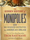 Cover image for The Hidden History of Monopolies